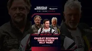 Charlie Boorman, Oran O&rsquo;Kelly & Billy Ward at European Motor Show 2026 🏁