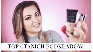 TOP 5 TANICH PODKŁADÓW DO CERY MIESZANEJ I TŁUSTEJ | lamakeupebella