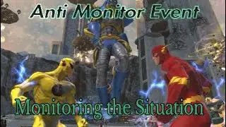 Anti Monitor Event : Monitoring the Situation hero
