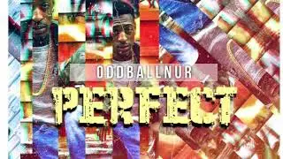 Oddball Nur -&ldquo;Perfect&rdquo;