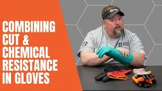Combining Cut & Chemical Resistance in Gloves To Keep You Protected