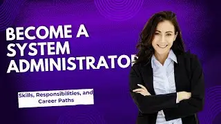 Become a System Administrator: Skills, Responsibilities, and Career Paths, Network Administrator.