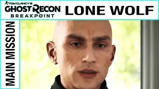 LONE WOLF - Ghost Recon Breakpoint Walkthrough Gameplay - No Commentary