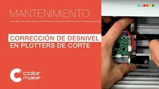 Corrección de desnivel en bandeja de Plotter de Corte | Mantenimiento Color Make®