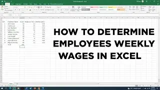 How to Determine Employees Weekly Wages in Microsoft Excel