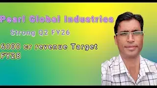Pearl Global Industries (PGIL) &ndash; Strong Q2 & H1 FY26 , 6000 cr revenue TargetFY28,