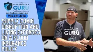 Supply Chain Disruption And Living Expenses On A Flood Insurance Policy