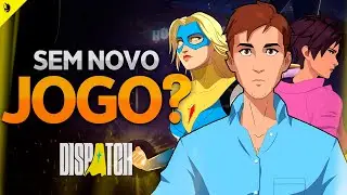 Dispatch 2 N&Atilde;O VAI ACONTECER?
