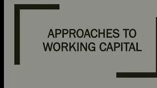 Approaches to Working Capital Finance