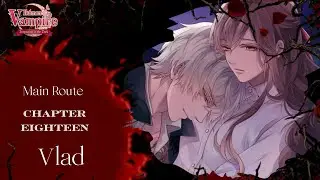 Vlad: Chapter 18 | Main Route | Ikemen Vampire