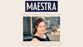 Creating Inclusivity: Working with TGNC Musical Talent (with Anessa Marie)