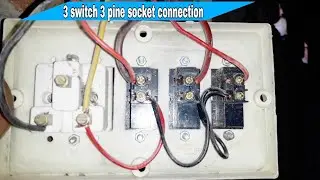 3 switch 3pin socket board connection | 3 pine Switch Board board Connection Wiring 