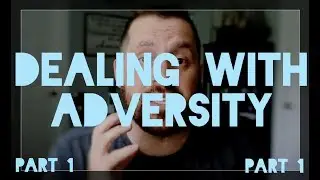 Adversity - No Comparing - part 1