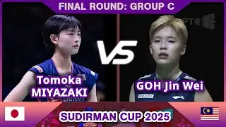 FINAL ROUND [Sudirman Cup 2025] |  Tomoka MIYAZAKI Vs GOH Jin Wei - GROUP C