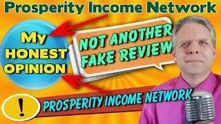 Prosperity Income Network Review (Honest Review)