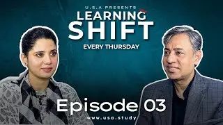 Learning Shift | Ep 3: CSS Preparation, Challenges and Study Abroad (ft. Mazhar, CEO Nova Academy)