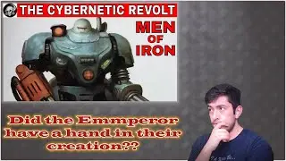 The Men of Iron and The Cybernetic Revolt (reaction)