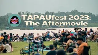 TAPAUfest 2023: The Aftermovie