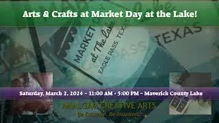 Arts & Crafts at Market Day at the Lake ~ Today! ~ Saturday, March 2, 2024
