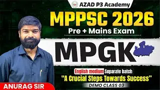 MPPSC 2026 | MP GK Demo Class by Anurag Sir | Azad P3 Academy | English Medium Batch