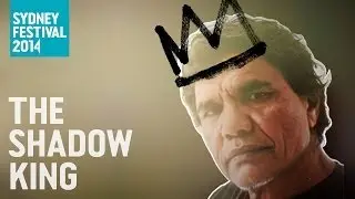 The Shadow King: Sydney Festival 2014