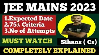 jee mains 2023 expected date | jee 2023 expected date | jee 2023 75 criteria