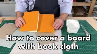 How to Cover a Board with Book Cloth