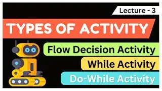 Types Of Activity || Flow Design / While / Do-While in Activity UiPath