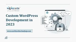 Custom WordPress Development in 2023