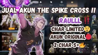JUAL AKUN THE SPIKE RAUL‼️|| KARAKTER LIMITED RAUL LEVEL MAKS!!