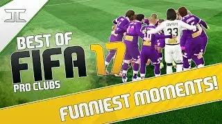 THE BEST OF FIFA 17 FUNNY MOMENTS! (FUNNIEST FIFA 17 PRO CLUBS MOMENTS COMPILATION!)