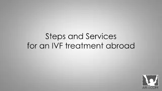 Services and Steps for an IVF Treatment Abroad