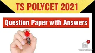 TS POLYCET 2021 ORIGINAL QUESTION PAPER WITH ANSWERS/IIIT BASARA ADMISSION TEST PAPER WITH ANSWERS