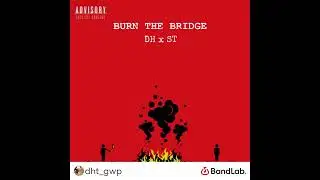 BURN THAT BRIDGE - DH