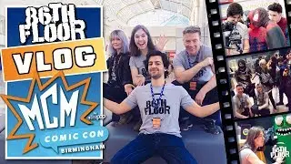 MCM Birmingham Comic Con March 2019 - 86th Floor VLOG