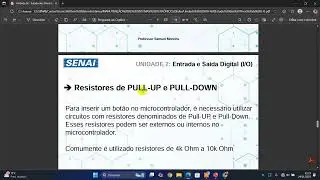 AULA - INSTALAÇÃO DE SISTEMAS ELETROELETRÔNICOS INDUSTRIAIS - MICROCONTROLADORES - ENTRADA DIGITAL