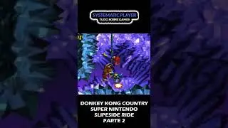 DONKEY KONG COUNTRY (SNES / SUPER NINTENDO) SLIPE SLIDE RIDE PARTE 2 #shorts