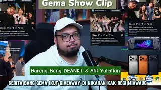 Gema Show Clip : Cerita Bang Gema Ikutan Giveaway Di Nikahan Kak Regi Miawaug 