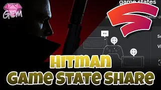 Hitman - Game State Share Demonstration