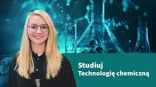 Studiuj Technologię chemiczną na PW