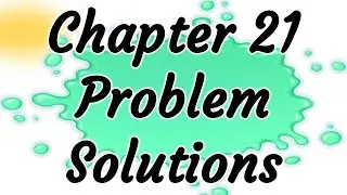 🍇 Some Chapter 21 Problem Solutions for Halliday, Resnick, Walker Fundamentals of Physics