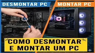 Curso de Montagem e Manutenção de Computadores - Aula 20 - Como Demontar e Montar o PC - #pc #gamer