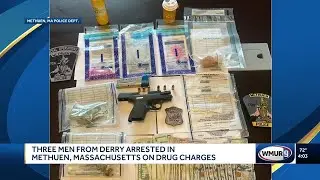 Three men from Derry arrested in Methuen, Massachusetts on drug charges