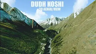 Dudh Kosi River aerial view 3D || Gokyo Re || Mount Everest