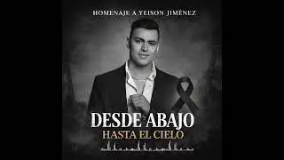 DESDE ABAJO HASTA EL CIELO - HOMENAJE A YEISON JIM&Eacute;NEZ - JONATHAN JAIMES 