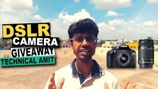 Chance to win a FREE DSLR Camera | MEGA Giveaway by friend Amit
