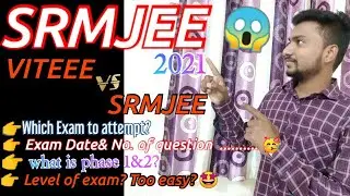 Srmjee 2021/   srm jee exam  pattern / Srm Application / Viteee 2021 or srm  jee exam /