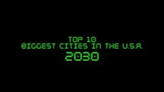 FUTURE: Top Ten Biggest US Cities in 2030