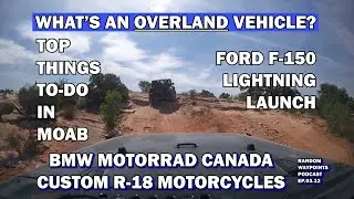 RANDOM WAYPOINTS PODCAST EP.03.12 | WHAT'S AN OVERLAND RIG? | WHAT TO DO IN MOAB | BMW MOTORRAD R 18