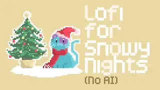 December Lofi For Snowy Nights ☃️ | Warm Lo-Fi Songs for Reading, Relax & Sleep 😸✨